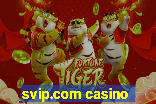 svip.com casino